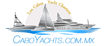 Cabo Yacht Charters, Los Cabos Private Charters, Boat Rentals